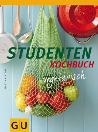 Studenten Kochbuch - vegetarisch Studenten Kochbuch - vegetarisch