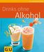 Drinks ohne Alkohol