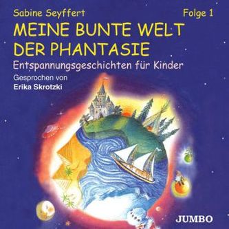 Meine bunte Welt der Phantasie, 1 Audio-CD. Folge.1