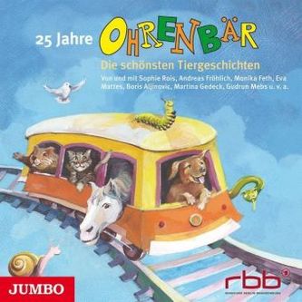 25 Jahre Ohrenbär. Die schönsten Tiergeschichten, 1 Audio-CD