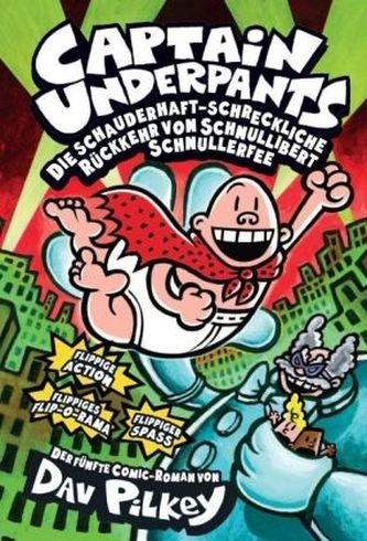 Captain Underpants - Die schauderhaft-schreckliche Rückkehr von Schnullibert Schnullerfee