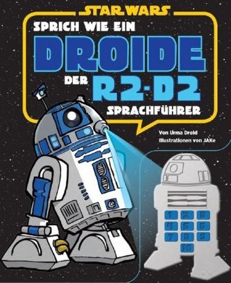 Star Wars, Sprich wie ein Droide