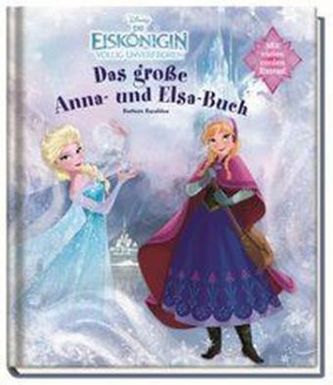 Disney Die Eiskönigin völlig unverfroren: Das große Anna- und Elsa-Buch
