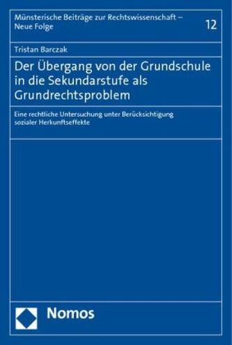 Der Übergang von der Grundschule in die Sekundarstufe als Grundrechtsproblem