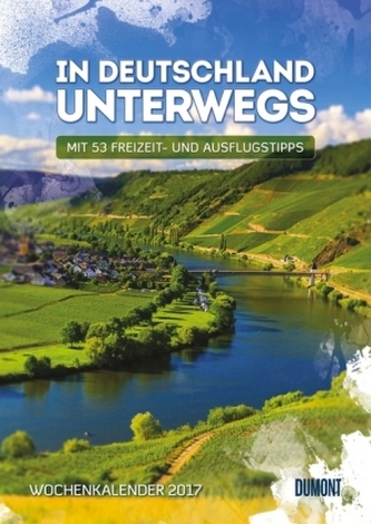 In Deutschland unterwegs Wochenkalender 2017