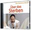 Über das Sterben, 5 Audio-CDs