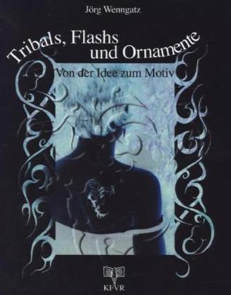 Tribals, Flashs und Ornamente