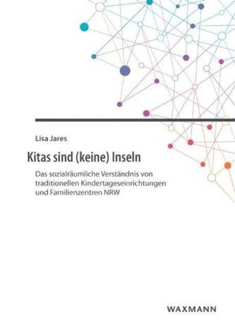 Kitas sind (keine) Inseln