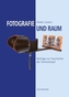 Fotografie und Raum