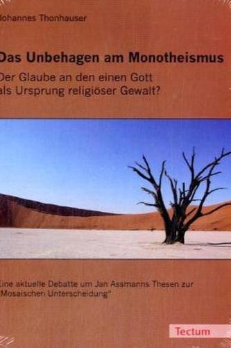 Das Unbehagen am Monotheismus