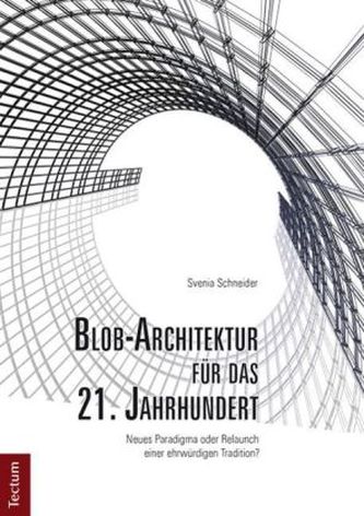 Blob-Architektur für das 21. Jahrhundert.