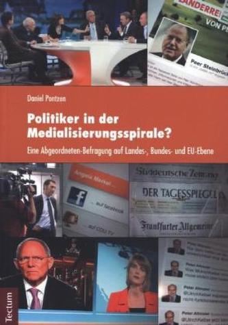Politiker in der Medialisierungsspirale?