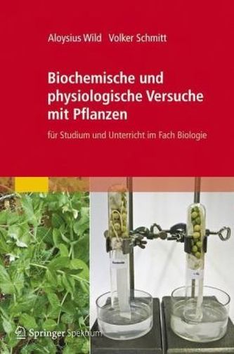 Biochemische und physiologische Versuche mit Pflanzen