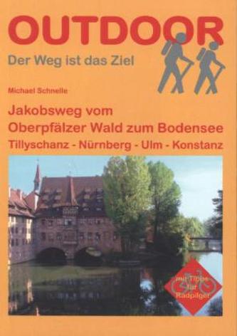 Jakobsweg vom Oberpfälzer Wald zum Bodensee