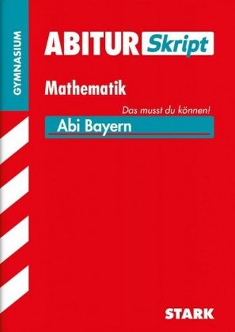 AbiturSkript Mathematik, Gymnasium Bayern