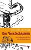 Der Versteckspieler