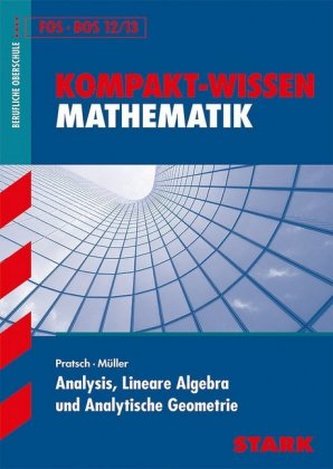 Analysis, Lineare Algebra und Analytische Geometrie