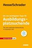 Die 100 wichtigsten Tipps für Ausbildungsplatzsuchende