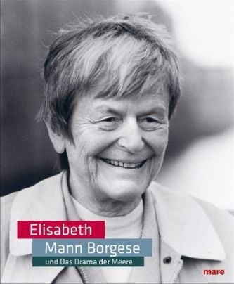 Elisabeth Mann Borgese und Das Drama der Meere