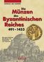 Die Münzen des Byzantinischen Reiches 419 - 1453
