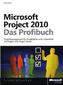 Microsoft Project 2010 - Das Profibuch