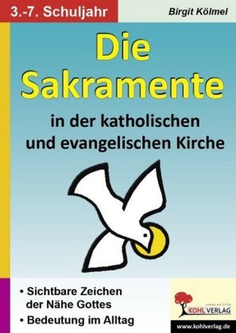 Die Sakramente in der katholischen und evangelischen Kirche