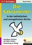 Die Sakramente in der katholischen und evangelischen Kirche