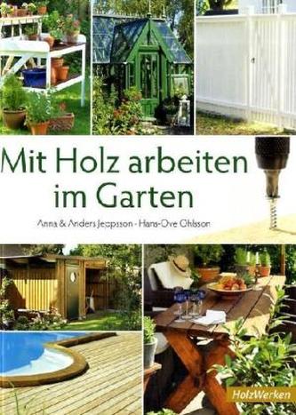 Mit Holz arbeiten im Garten