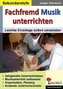 Fachfremd Musik unterrichten. Sekundarstufe, m. Audio-CD u. CD-ROM
