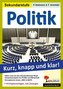 Politik - Kurz, knapp und klar!