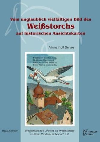 Vom unglaublich vielfältigen Bild des Weißstorchs auf historischen Ansichtskarten