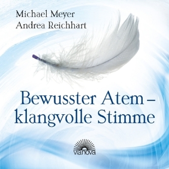 Bewusster Atem - klangvolle Stimme, Audio-CD