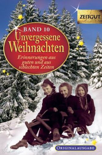 Unvergessene Weihnachten. Bd.10