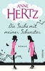 Die Sache mit meiner Schwester