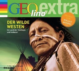 Der Wilde Westen, 1 Audio-CD