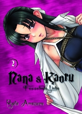 Nana & Kaoru - Fesselnde Liebe. Bd.2
