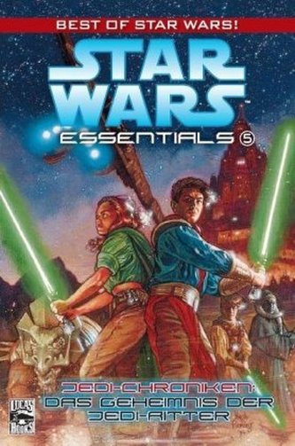 Star Wars, Essentials - Jedi-Chroniken: Das Geheimnis der Jedi-Ritter