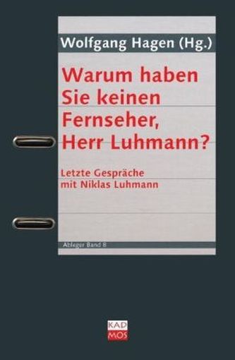 Warum haben Sie keinen Fernseher, Herr Luhmann?