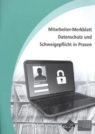 Mitarbeiter-Merkblatt Datenschutz und Schweigepflicht in Praxen