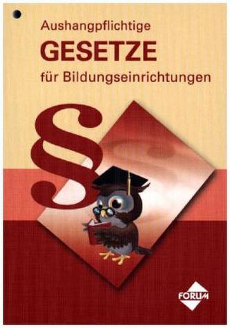 Aushangpflichtige Gesetze für Bildungseinrichtungen
