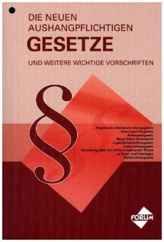 Die neuen aushangpflichtigen Gesetze und weitere wichtige Vorschriften