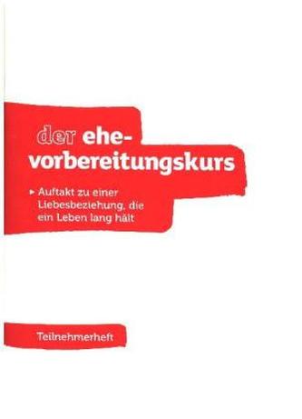 Der Ehe Vorbereitungs-Kurs, Teilnehmerheft