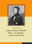 Johann Julius Wilhelm Ritter von Planck - Leben und Werk