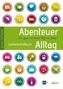 Abenteuer Alltag, Leiterhandbuch, m. CD-ROM und DVD