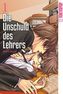 Die Unschuld des Lehrers. Bd.1