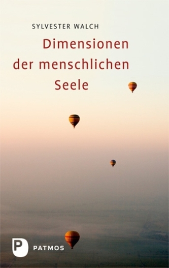 Dimensionen der menschlichen Seele Dimensionen der menschlichen Seele