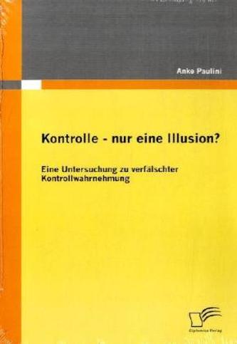 Kontrolle - nur eine Illusion?