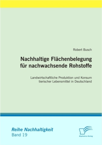 Nachhaltige Flächenbelegung für nachwachsende Rohstoffe