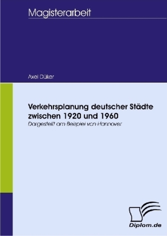 Verkehrsplanung deutscher Städte zwischen 1920 und 1960
