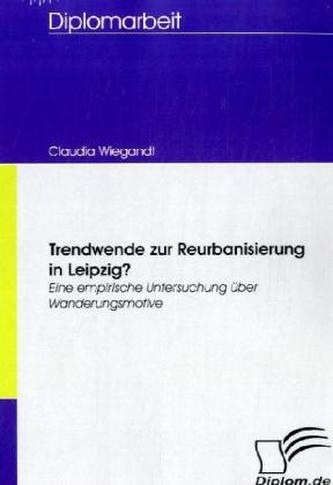 Trendwende zur Reurbanisierung in Leipzig?